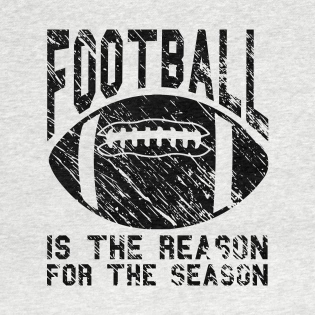 Football Is The Reason For The Season by joshp214